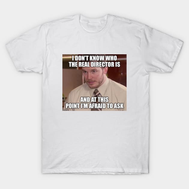 Movie Set Meme Real Director T-Shirt by ZachATAAACK